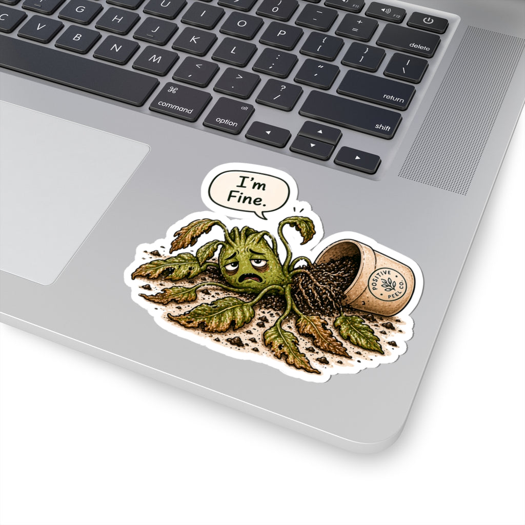 Funny plant sticker with knocked over dying plant saying I'm Fine — relatable humorous gift for plant lovers and anyone having a rough day