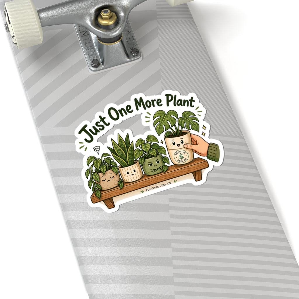 Just One More Plant Sticker