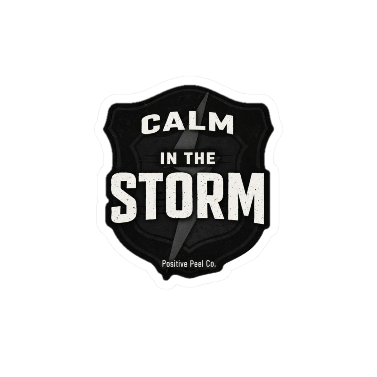 Calm in the Storm bold shield sticker with lightning bolt and gritty texture — motivational gift for first responders military and anyone facing adversity